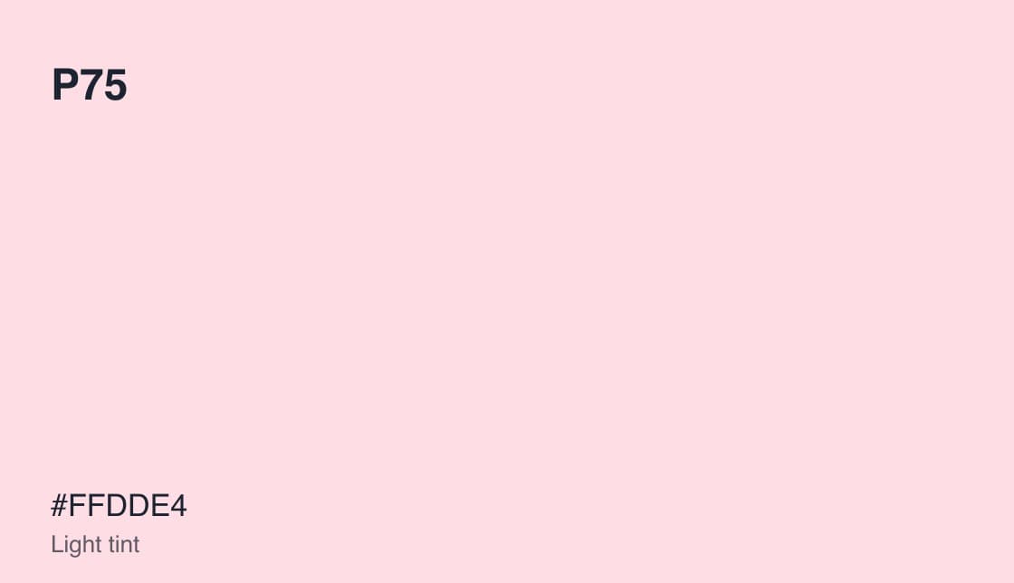 P75, #FFDDE4, light tint